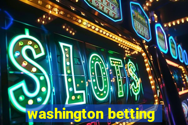 washington betting