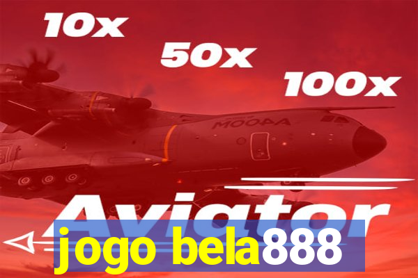 jogo bela888