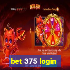 bet 375 login