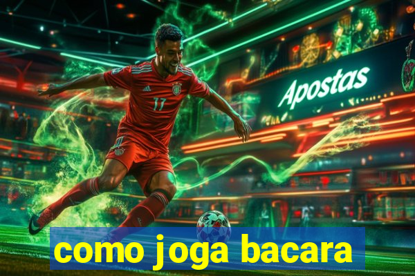 como joga bacara