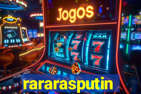 rararasputin