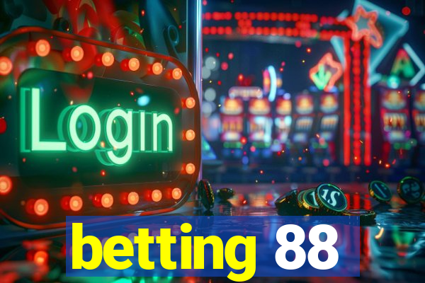 betting 88