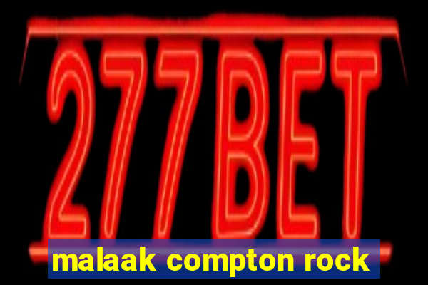 malaak compton rock