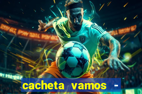 cacheta vamos - jogo de p?quer