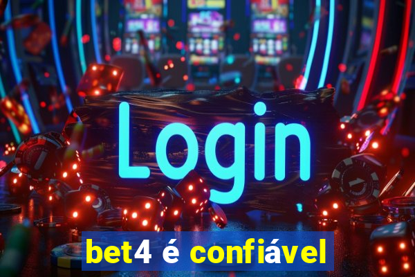 bet4 é confiável