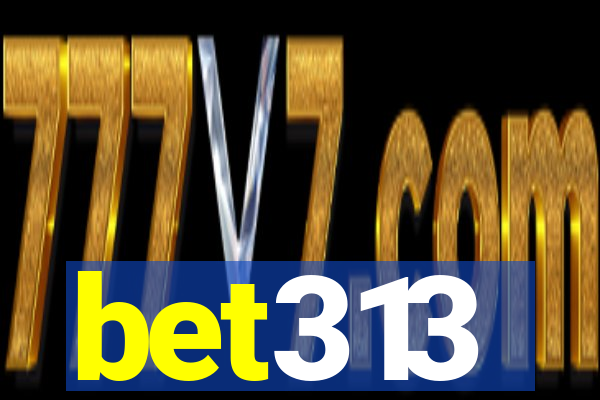 bet313