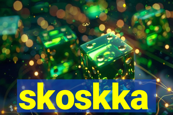 skoskka