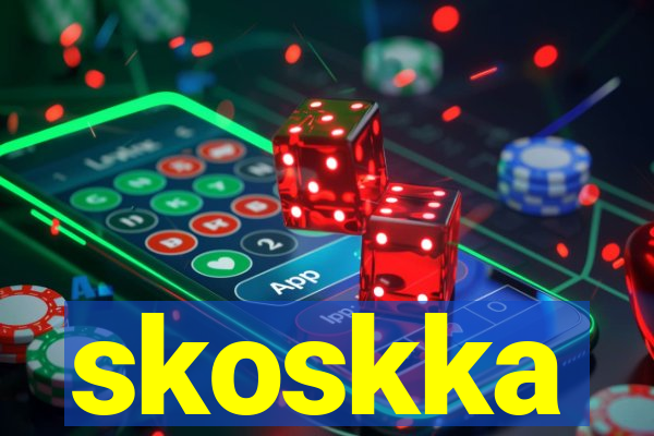 skoskka