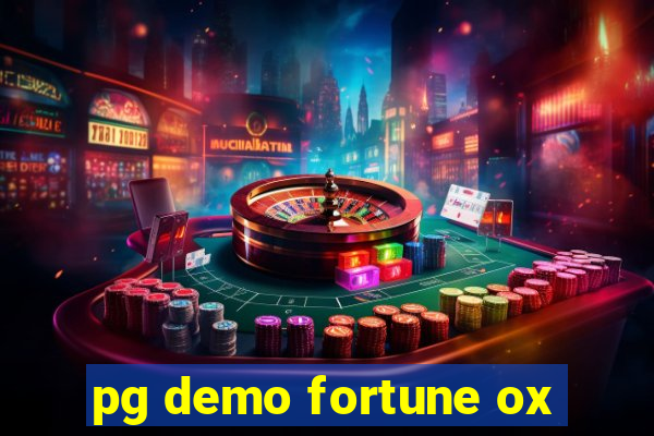 pg demo fortune ox