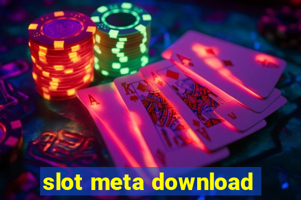 slot meta download