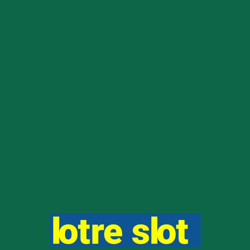 lotre slot