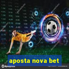 aposta nova bet