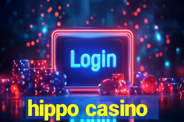 hippo casino