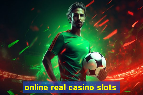 online real casino slots