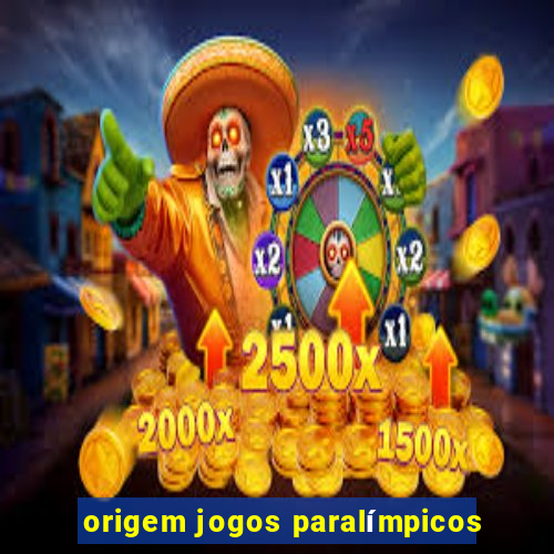 origem jogos paralímpicos