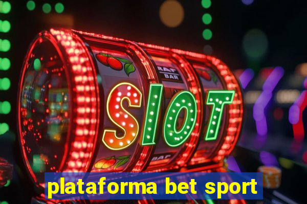 plataforma bet sport