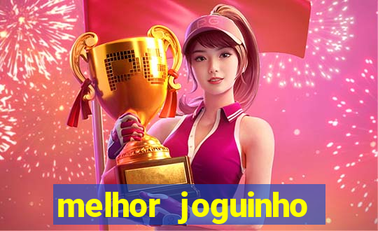 melhor joguinho para ganhar dinheiro