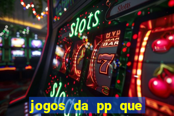 jogos da pp que pagam bem