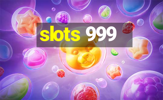 slots 999