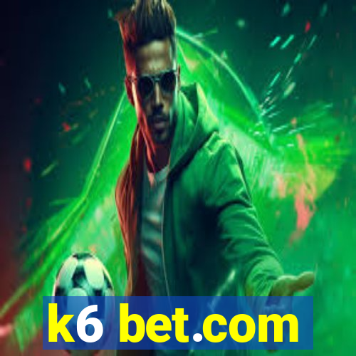 k6 bet.com