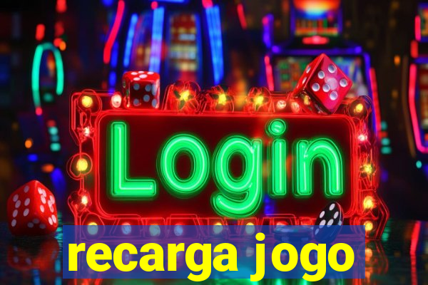 recarga jogo