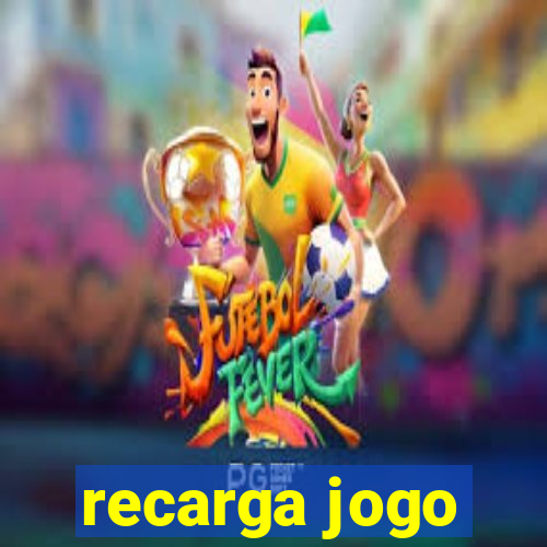 recarga jogo