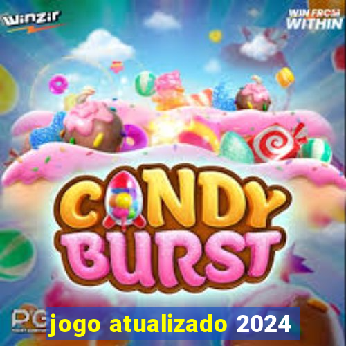 jogo atualizado 2024