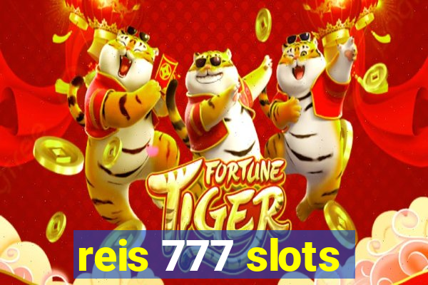 reis 777 slots