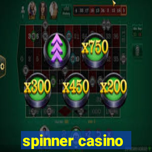 spinner casino