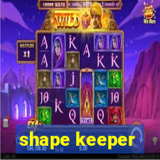 shape keeper