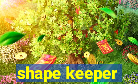 shape keeper