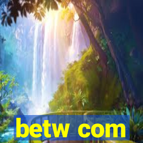 betw com