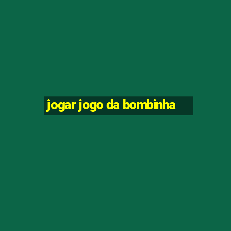 jogar jogo da bombinha