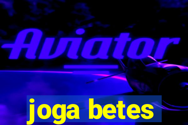 joga betes