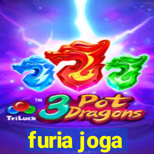 furia joga