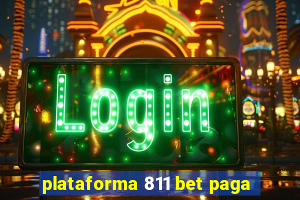 plataforma 811 bet paga