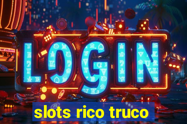 slots rico truco