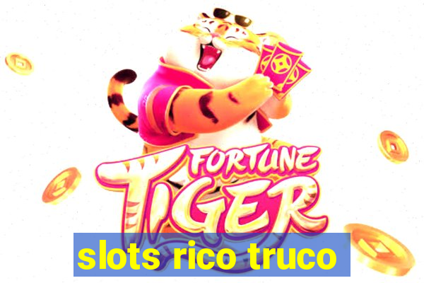 slots rico truco