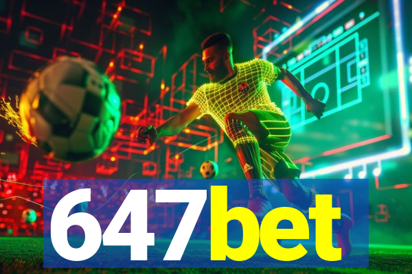 647bet