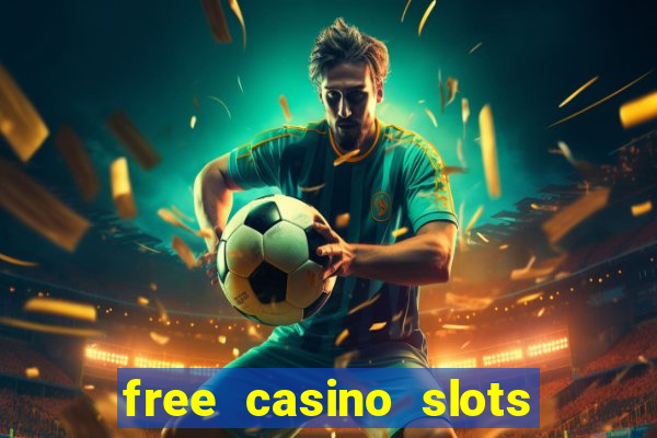 free casino slots machines games