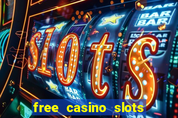 free casino slots machines games