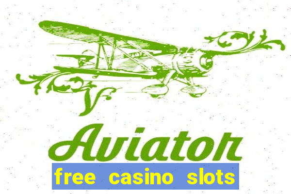 free casino slots machines games