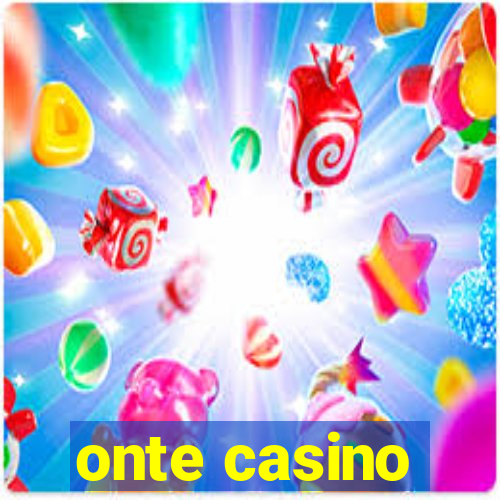 onte casino