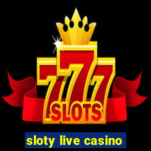 sloty live casino