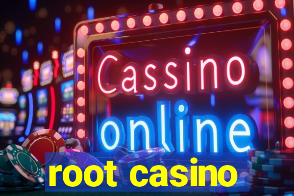 root casino