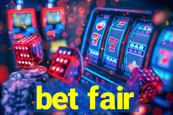 bet fair