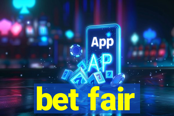 bet fair