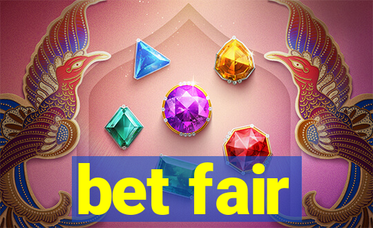 bet fair