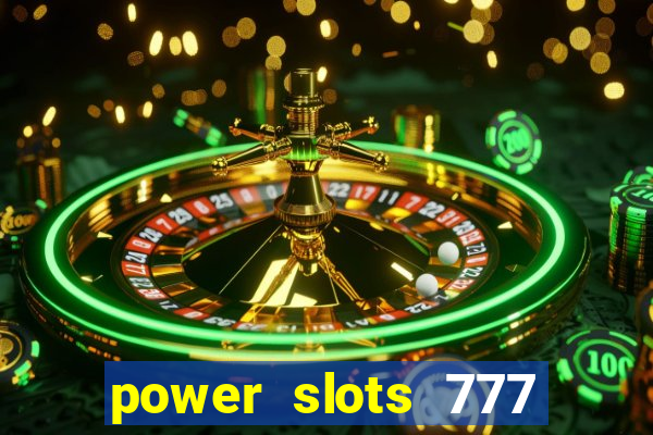 power slots 777 casino online