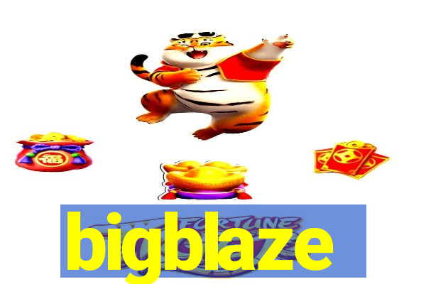 bigblaze